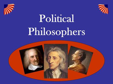 Political Philosophers. The Enlightenment a cultural movement of intellectuals in 18th century Europe and the American colonies. Its purpose was to reform.