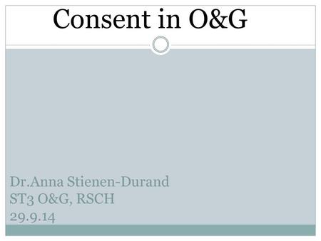 Dr.Anna Stienen-Durand ST3 O&G, RSCH