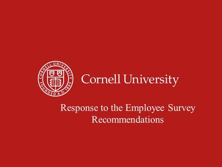 1 Response to the Employee Survey Recommendations.