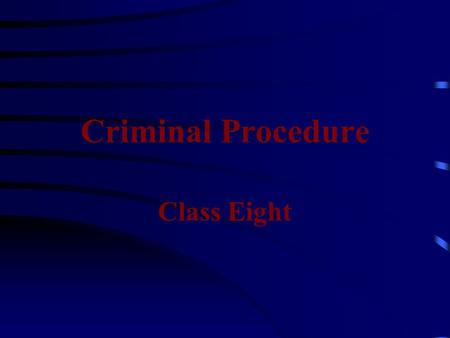 Criminal Procedure Class Eight. Today’s Topics: Confessions Right to counsel Massiah Doctrine After formal charges Covert activity On-going investigation.