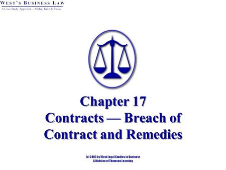 Chapter 17 Contracts — Breach of Contract and Remedies.
