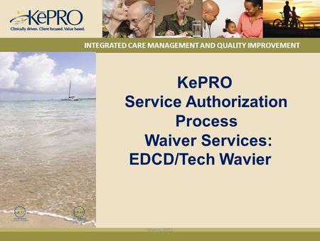 KePRO Service Authorization Process Waiver Services: EDCD/Tech Wavier