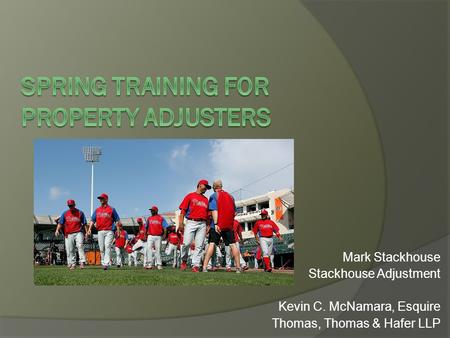 SPRING TRAINING FOR PROPERTY ADJUSTERS