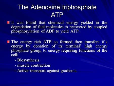 The Adenosine triphosphate ATP