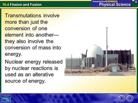 Transmutations involve more than just the conversion of one element into another—they also involve the conversion of mass into energy. Nuclear energy released.