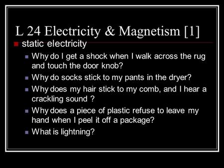 L 24 Electricity & Magnetism [1]