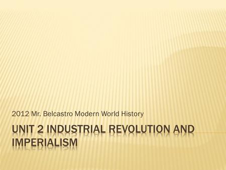2012 Mr. Belcastro Modern World History. 1. A. strengthening the importance of the family farm. 2. B. breaking large estates into smaller farms. 3. C.