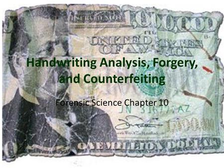 Handwriting Analysis, Forgery, and Counterfeiting