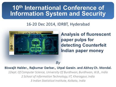 16-20 Dec 2014, IDRBT, Hyderabad By Biswajit Halder 1, Rajkumar Darbar 2, Utpal Garain 3 and Abhoy Ch. Mondal 1 1Dept. Of Computer Science, University.