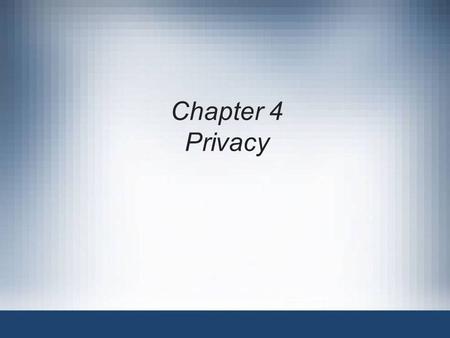 Chapter 4 Privacy.