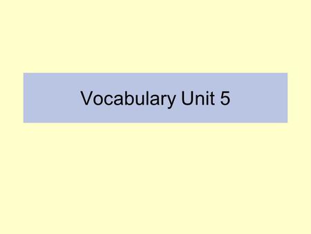 Vocabulary Unit 5.