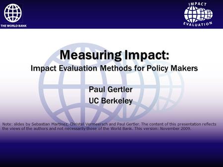 Impact Evaluation Click to edit Master title style Click to edit Master subtitle style Impact Evaluation World Bank InstituteHuman Development Network.