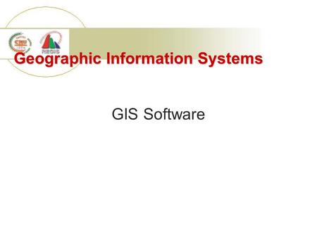 Geographic Information Systems GIS Software. 1. The Early GISs SURFACE II, by Kansa Geological Survey SYMAP, by Harvard Laboratory for Computer Graphics.