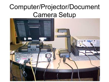 Computer/Projector/Document Camera Setup