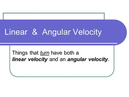 Linear & Angular Velocity
