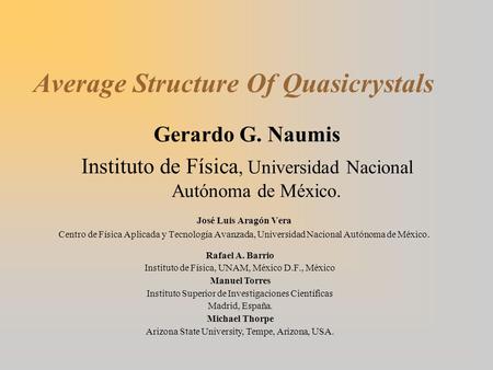 Average Structure Of Quasicrystals José Luis Aragón Vera Centro de Física Aplicada y Tecnología Avanzada, Universidad Nacional Autónoma de México. Gerardo.