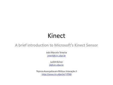 Kinect A brief introduction to Microsoft’s Kinect Sensor