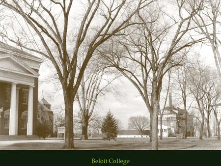 Beloit College. Master Plan Goals Create a Vision for the Next 25 Years Enrich the legacy of the campus Manifest the Strategic Plan in the campus facilities.