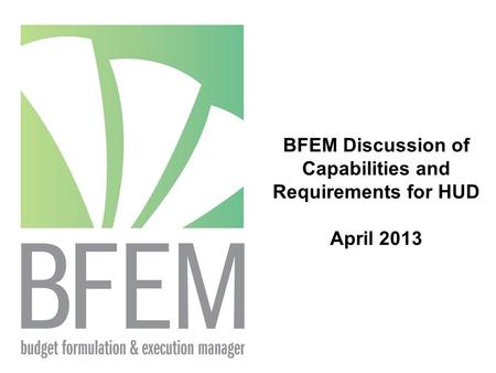 BFEM Discussion of Capabilities and