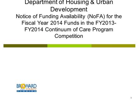 Department of Housing & Urban Development Notice of Funding Availability (NoFA) for the Fiscal Year 2014 Funds in the FY2013- FY2014 Continuum of Care.