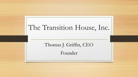 The Transition House, Inc.