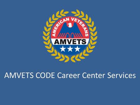 AMVETS CODE Career Center Services. AMVETS CODE Career Center Sponsors.