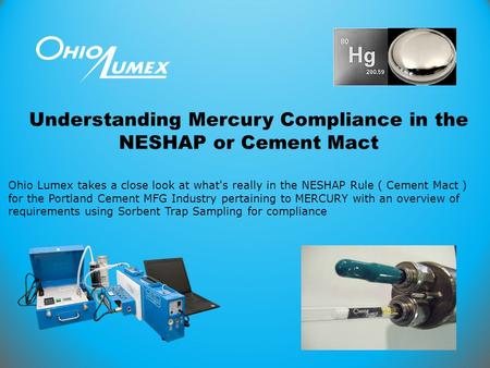 Understanding Mercury Compliance in the NESHAP or Cement Mact