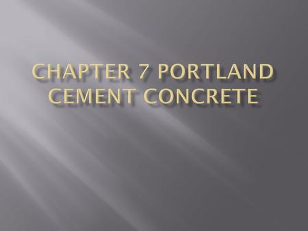 Chapter 7 Portland Cement Concrete