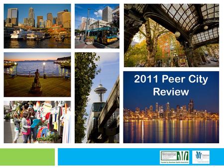 2011 Peer City Review. MID/DSA Dashboard LiveWorkShopPlay.