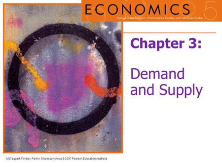 Chapter 3: Demand and Supply.