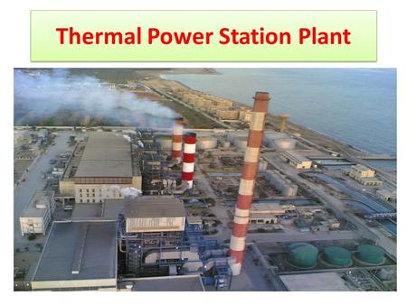 Thermal Power Station Plant. Introduction 150 MW Thermal power station plant, produce 450t/hr steam at full load The max steam pressure is 150 bar with.