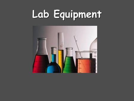 Lab Equipment. Beaker: 1B Reaction vessel: wide opening allows for stirring.