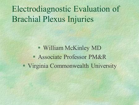 Electrodiagnostic Evaluation of Brachial Plexus Injuries