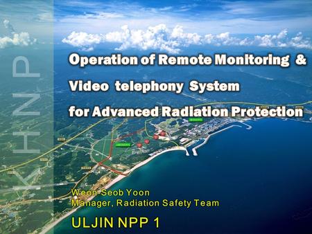 K H N P. Ⅰ Primary Problems of Existing Radiation Protection Ⅱ Features of Operating RMVS Ⅲ Benefits of Operating RMVS.
