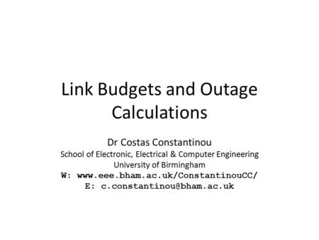 Link Budgets and Outage Calculations