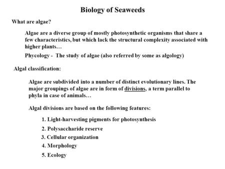 Biology of Seaweeds What are algae?