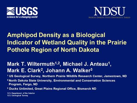 U.S. Department of the Interior U.S. Geological Survey Amphipod Density as a Biological Indicator of Wetland Quality in the Prairie Pothole Region of North.