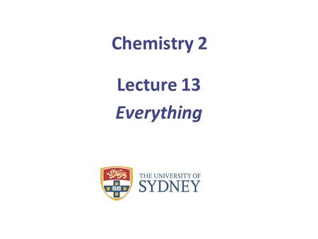 Chemistry 2 Lecture 13 Everything. Learning outcomes from lecture 12 Be able to explain Kasha’s law by describing internal conversion Be able to define.