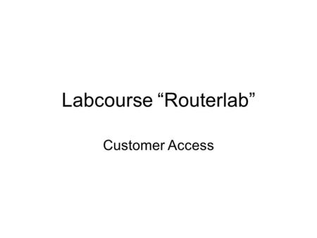Labcourse “Routerlab”