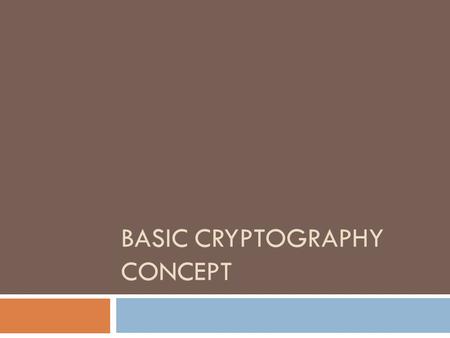 BASIC CRYPTOGRAPHY CONCEPT. Secure Socket Layer (SSL)  SSL was first used by Netscape.  To ensure security of data sent through HTTP, LDAP or POP3.