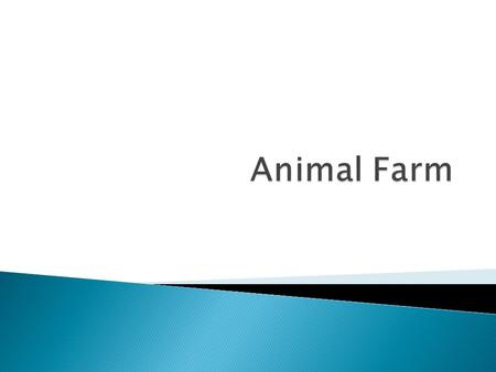 Animal Farm.