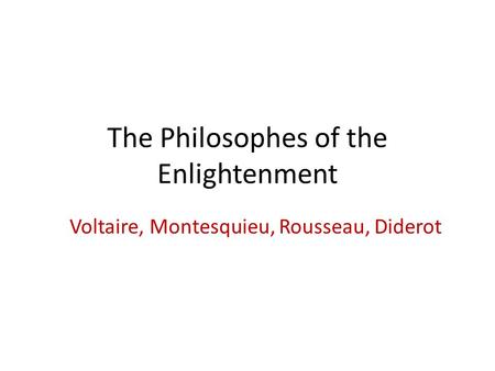 The Philosophes of the Enlightenment