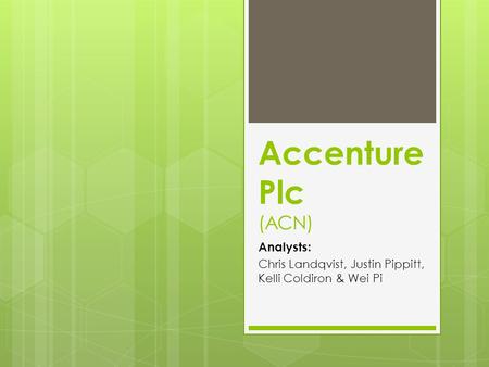 Accenture Plc (ACN) Analysts: Chris Landqvist, Justin Pippitt, Kelli Coldiron & Wei Pi.