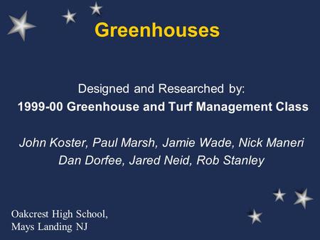 Greenhouses Designed and Researched by: