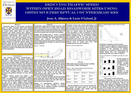 Reducing Traffic Speed within Open Road Roadwork Sites using Obtrusive Perceptual COUNTERMEASURES Jesse A. Allpress & Louis S Leland, Jr Abstract Excessive.