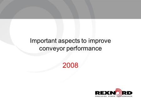 Important aspects to improve conveyor performance