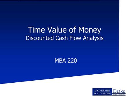 Time Value of Money Discounted Cash Flow Analysis