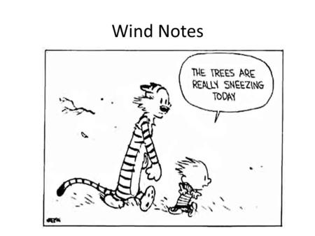 Wind Notes.