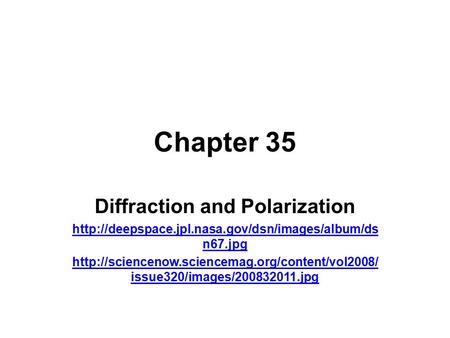 Chapter 35 Diffraction and Polarization  n67.jpg  issue320/images/200832011.jpg.