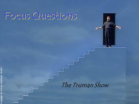 Focus Questions The Truman Show.